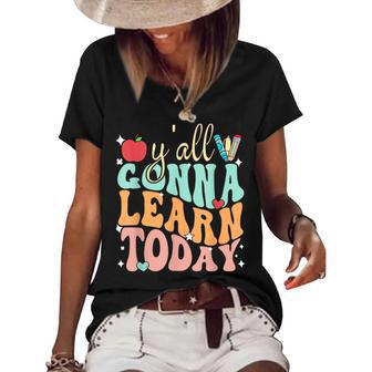 Teacher Groovy First Day Of School Yall Gonna Learn Today Teacher Gifts Women's Short Sleeve Loose T-shirt | Mazezy