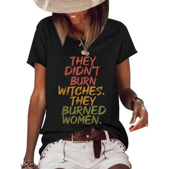They Didn't Burn Witch They Burned Vintage Women's Loose T-shirt | Mazezy