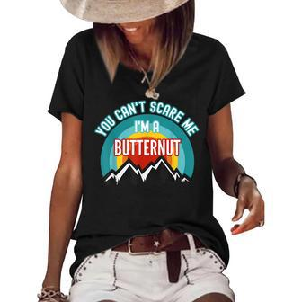 You Cant Scare Me Im A Butternut Women's Short Sleeve Loose T-shirt | Mazezy