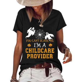 You Cant Scare Me Im A Childcare Provider-Halloween - Women's Short Sleeve Loose T-shirt | Mazezy