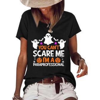 You Cant Scare Me Im A Paraprofessional Halloween Funny Halloween Gifts Women's Short Sleeve Loose T-shirt | Mazezy