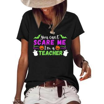 You Can’T Scare Me I’M A Teacher Cute Funny Spooky Halloween Spooky Halloween Funny Gifts Women's Short Sleeve Loose T-shirt | Mazezy