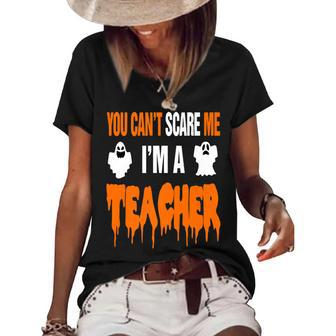 You Cant Scare Me Im A Teacher Funny Halloween Party Gift Funny Halloween Funny Gifts Women's Short Sleeve Loose T-shirt | Mazezy