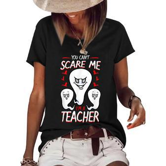 You Cant Scare Me Im A Teacher Halloween School Gift Halloween Gifts Women's Short Sleeve Loose T-shirt | Mazezy