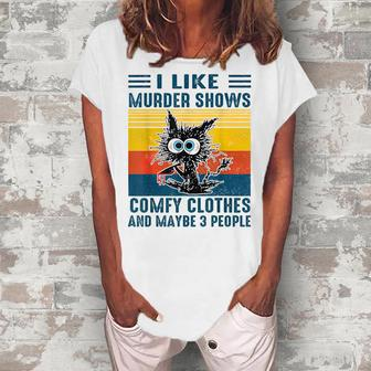 Cat I Like Murder Shows Comfy Clothes And Maybe 3 People Women's Loosen T-Shirt | Mazezy
