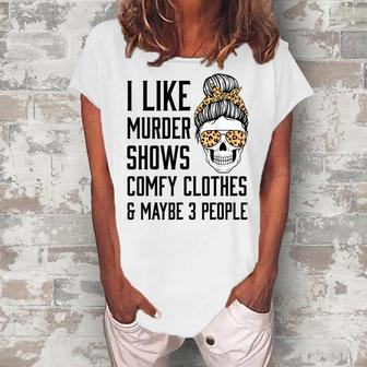 I Like Murder Shows Comfy Clothes And Maybe 3 People Leopard Women's Loosen Crew Neck Short Sleeve T-Shirt - Monsterry CA