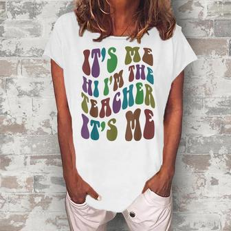 Its Me Hi Im The Teacher Groovy Magical Teach Retro For Teacher Women's Loosen T-Shirt | Mazezy