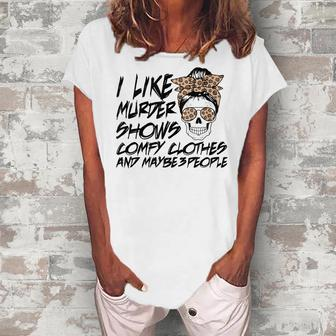 I Like Murder Shows Comfy Clothes Skull Messy Bun Women's Loosen T-Shirt | Mazezy