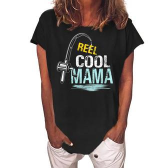 Reel Cool Mama Fishing Fisherman Funny Retro Gift For Womens Gift For Women Women's Loosen Crew Neck Short Sleeve T-Shirt | Mazezy