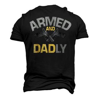 Armed And Dadly Funny Deadly Father Gifts For Fathers Day Men's 3D Print Graphic Crewneck Short Sleeve T-shirt