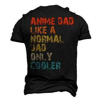 Anime Dad Like A Normal Dad But Cooler Fathers Day Anime Men's 3D T-Shirt Back Print | Mazezy