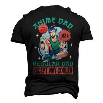 Anime Dad Like A Regular Dad Except Way Cooler Men's 3D T-Shirt Back Print | Mazezy