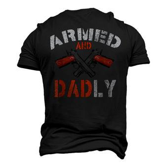 Armed And Dadly Dadly Father For Fathers Day Men's 3D T-shirt Back Print - Seseable