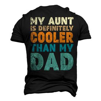 My Aunt Is Definitely Cooler Than My Dad Cool Auntie Men's 3D T-shirt Back Print - Seseable