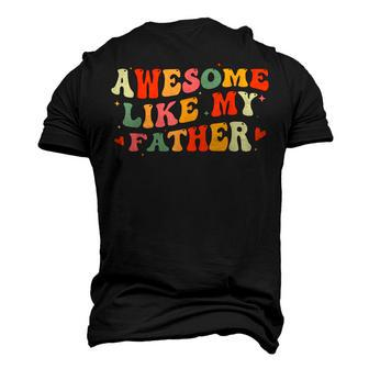Awesome Like My Father Fathers Day For Daughters Sons Men's 3D T-shirt Back Print - Seseable