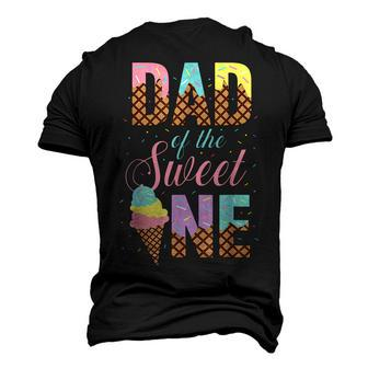 Dad Of The Sweet One Ice Cream 1St First Birthday Family Men's 3D T-shirt Back Print - Seseable