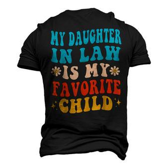 My Daughter In Law Is My Favorite Child Father In Law Men's 3D T-shirt Back Print - Seseable