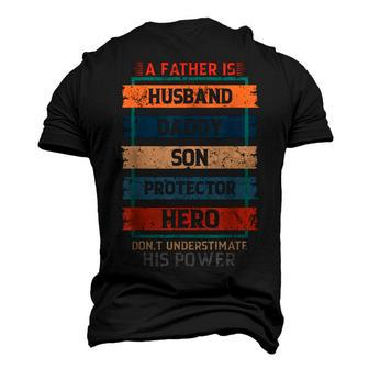 A Father Is Husband Daddy Son Protector Hero Fathers Day Men's 3D T-shirt Back Print - Seseable