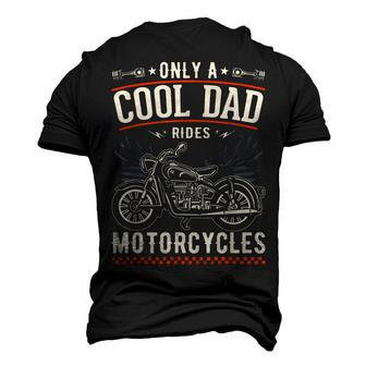 Fathers Day Only A Cool Dad Rides Motorcycles Biker Father Men's 3D T-shirt Back Print - Seseable