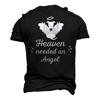 Heaven Needed An Angel Pet Memorial Dog Dad Mom Men's 3D T-shirt Back Print - Seseable