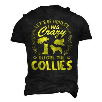 Lets Be Honest I Was Crazy Before Collies Men's 3D T-Shirt Back Print | Mazezy