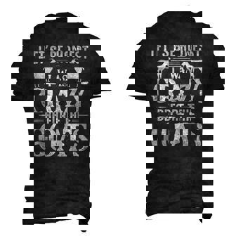Lets Be Honest I Was Crazy Before The Goats Men's 3D T-Shirt Back Print | Mazezy