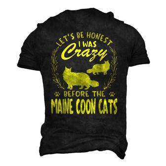 Lets Be Honest I Was Crazy Before Maine Coon Cats Men's 3D T-Shirt Back Print | Mazezy