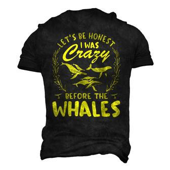 Lets Be Honest I Was Crazy Before Whales Men's 3D T-Shirt Back Print | Mazezy