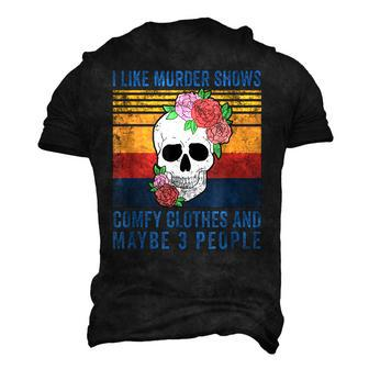 I Like Murder Shows Comfy Clothes And Maybe 3 People Vintage Men's 3D Print Graphic Crewneck Short Sleeve T-shirt - Monsterry UK