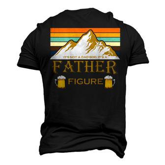 Its Not A Dad Bod Its A Father Figure Mountain On Back Men's 3D T-shirt Back Print - Seseable