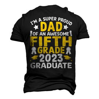 Proud Dad Of Awesome Fifth Grade 2023 Graduated Graduation Men's 3D T-shirt Back Print - Seseable