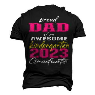 Proud Dad Of Kindergarten Graduate 2023 Graduation Dad Men's 3D T-shirt Back Print - Seseable