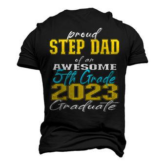 Proud Step Dad Of 5Th Grade Graduate 2023 Family Graduation Men's 3D T-shirt Back Print - Seseable
