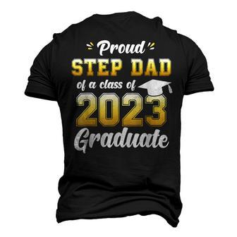 Proud Step Dad Of A Class Of 2023 Seniors Graduation 23 Men's 3D T-shirt Back Print - Seseable