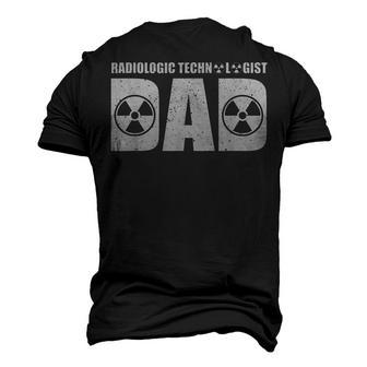 Radiologic Technologist Dad Xray Tech Rad Tech For Men Men's 3D T-shirt Back Print - Seseable