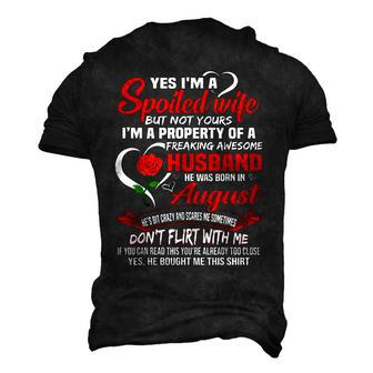 Yes Im A Spoiled Wife Of A August Husband For Husband Men's 3D T-Shirt Back Print | Mazezy