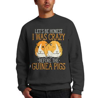 I Was Crazy Before Guinea Pigs Funny Hamster Guinea Pig Love Gifts For Guinea Pig Lovers Funny Gifts Men Crewneck Graphic Sweatshirt | Mazezy