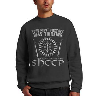 Your First Mistake Was Thinking I Was One Of Sheep Viking Gifts For Sheep Lovers Funny Gifts Men Crewneck Graphic Sweatshirt | Mazezy