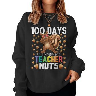 100 Days Of Driving My Teacher Nuts Dabbing Squirrel School Women Sweatshirt | Mazezy