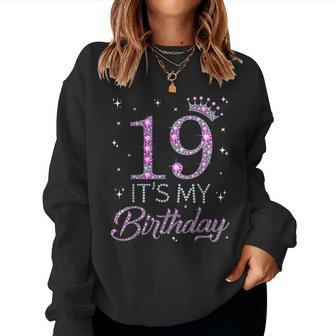 19 It's My Birthday Pink Crown Happy 19Th Birthday Girl Women Sweatshirt - Thegiftio UK