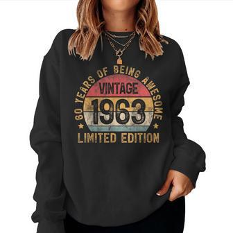 1963 Turning 60 Bday 60Th Birthday 60 Years Old Vintage Women Sweatshirt - Monsterry