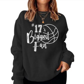 Number 17S Biggest Fan  Basketball Player Mom Dad  Women Crewneck Graphic Sweatshirt