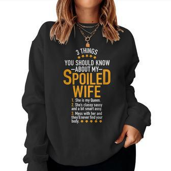 3 Things About My Spoiled Wife For Best Husband Ever Women Sweatshirt | Mazezy