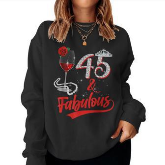 45 And Fabulous Queen Happy Birthday 45Th Rose Red Wine Women Sweatshirt | Mazezy AU