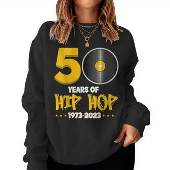 50 Years Of Hip Hop Born 1973 Bronx New York 50 Years Old Women Sweatshirt - Seseable