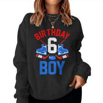 6Th Birthday For Girls Boys 6 Yrs Old Ice Hockey Fan Women Sweatshirt - Seseable