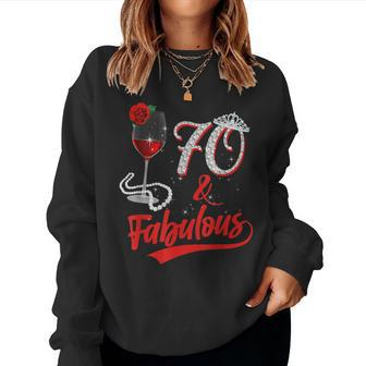 70 And Fabulous Queen Happy Birthday 25Th Rose Red Wine Women Sweatshirt - Seseable