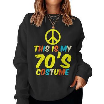 This Is My 70S Costume Retro Vintage Halloween Hippie Women 70S Vintage s Women Sweatshirt | Mazezy