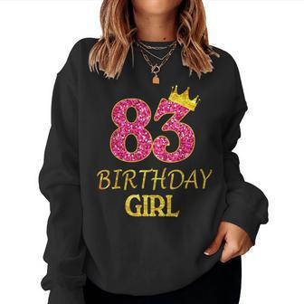 83Rd Birthday Girl Princess 83 Years Old 83Rd Women Sweatshirt | Mazezy