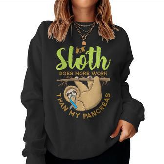 A Sloth Does More Work Than My Pancreas Type One Diabetes Women Crewneck Graphic Sweatshirt - Thegiftio UK